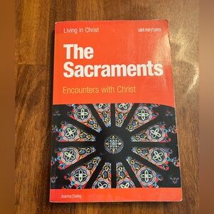 The Sacraments Encounters With Christ Textbook
